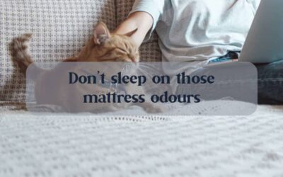 Don’t sleep on those mattress odours